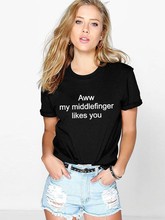 Women Casual Funny Aww my middlefinger likes you Letter Print Short Sleeve Cotton sarcasm slogan cotton street style tee t-shirt 2024 - buy cheap