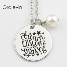 DREAM DISCOVER TRAVEL Inspirational Hand Stamped Engraved Accesories Charms Pendant Necklace Gift Jewelry,10Pcs/Lot, #LN806 2024 - buy cheap