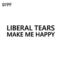 QYPF 16.5CM*3.9CM Fun Liberal Tears Make Me Happy Vinyl Car-styling Car Sticker Decal Black Silver C15-2465 2024 - buy cheap
