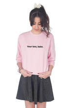 "Your Loss, Babe" Sweatshirt Jumper Top Fashion Blogger Girl Power Pullovers Women Funny Hoodies Crewneck Long Sleeve Outfits 2024 - buy cheap