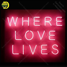 Neon Sign Where Love Lives Neon Signs Real Glass Tube BoardNeon Bulb Signboard decorate home Bedroom Handcraft sign Light up 2024 - buy cheap