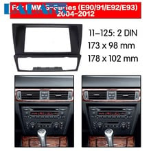 Radio Estéreo Fascia para coche, Kit de adaptador de marco de Panel 2 Din, DVD/CD, 11-125, para BMW Serie 3 (E90/91/E92/E93), 2004-2012 2024 - compra barato