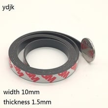 3 Meter Rubber Magnet 10*1.5 mm self Adhesive Flexible Magnetic Strip Magnetic width 10mm thickness 1.5mm  10mm x 1.5mm 10x1.5 2024 - buy cheap