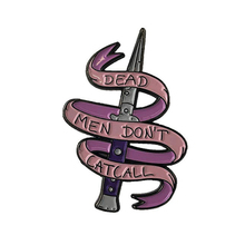 Dead men don't catcall enamel pin badge 2024 - buy cheap