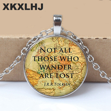 XKXLHJ Not All Those Who Wander Are Lost J.R.R.Tolkien Glass Dome Pendant Vintage Art Picture Necklace Best Gift 2024 - buy cheap