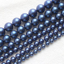 Wholesale 6-14mm Beautiful Dark Blue Shell Pearl Round Beads 15"/38cm ,For Jewelry making, can mixed wholesale! 2024 - buy cheap