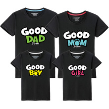 1pcs Good Dad Mom Boy Girl Family Matching T-shirts Mother Daughter Father Son Tops Tees Family Clohthing 2024 - buy cheap