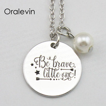 BE BRAVE LITTLE ONE Inspirational Hand Stamped Engraved Custom Pendant Chain Necklace for Women Gift Jewelry,10Pcs/Lot, #LN1915 2024 - buy cheap