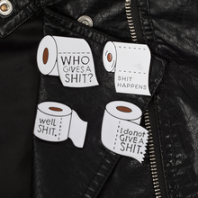 Shit happens toilet roll white pins Funny pins Badges Brooches Lapel pin Enamel pin Backpack Bag Accessories Gifts 2024 - buy cheap