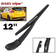 Erick's Wiper 12" Rear Wiper Blade & Arm Set Kit For Ford Focus Hatchback MK 3 2011-2017 2016 Windshield Windscreen Rear Window 2024 - buy cheap