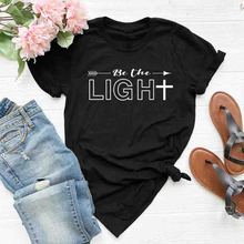 Camiseta Hipster con frase Be The Light para mujer, ropa informal de verano con frase de fe, flecha, Iglesia y religión, regalo Cristiano 2024 - compra barato