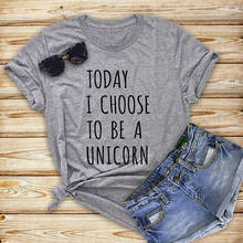 T Shirt Men Tshirt Women Unisex Tee Cotton Today I Choose To Be A Unicorn Tees Tshirt Creative Plus Size T-Shirt Xs-xxxl 2024 - buy cheap