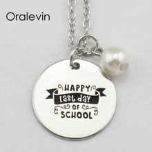 Collar con colgante personalizado con grabado a mano inspiracional de HAPPY LAST DAY OF SCHOOL, 10 unids/lote, # LN2020 2024 - compra barato