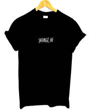 Женская хлопковая Футболка savage af, Повседневная забавная хипстерская футболка с буквенным принтом, Прямая поставка 2024 - купить недорого