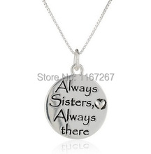 2015 new style Graffiti   "Always Sisters Always There" silver Pendant necklace best friend necklace Wholesale jewelry 2024 - buy cheap