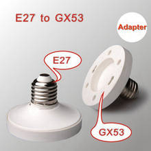 2X E27 to GX53 lamp holder adapter socket gx53 led light base E27 to GX53 White Surface Fitting Holder Connector bases 2024 - buy cheap