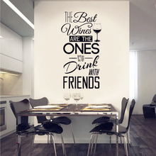 Kitchen Quotes Wall Decal " The Best Wines...With Friends " Vinyl Wall Sticker Dining Room , Kitchen Wall Art Mural Home Decor 2024 - buy cheap