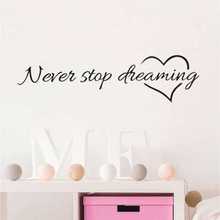 Never Stop Dreaming Wall Stickers Film Removable PVC Paster Wall Stickers Living Room Bedroom 2024 - buy cheap