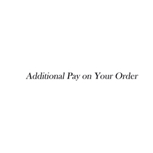 Additional Pay on Your Order 2024 - buy cheap