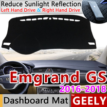 Для Geely Emgrand GS 2016 2017 2018 Противоскользящий коврик на приборную панель солнцезащитный коврик защита ковра анти-УФ автомобильные аксессуары 2024 - купить недорого