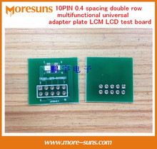 Fast Free Ship 20PCS/lot 10PIN 0.4 spacing double row multifunctional universal adapter plate LCM LCD Test Board PCB board 2024 - buy cheap