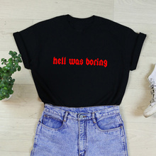 Женская стильная футболка с надписью Hell Was Boring, Женская забавная футболка Sarcasm, летние хлопковые повседневные топы с коротким рукавом, футболки 2024 - купить недорого