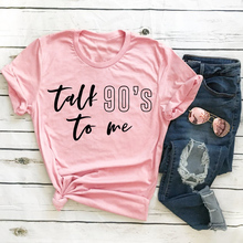 Футболка с надписью «Talk 90's To Me», забавная графическая футболка с надписью «grunge tumblr quote camisetas», эстетическая футболка «goth», женская модная одежда, топы, рубашки 2024 - купить недорого