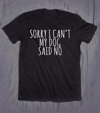 Skuggnas-Camiseta con estampado "I Can't My Dog Said No" para mujer, camiseta divertida informal de algodón, tops góticos grunge, ropa estética 2024 - compra barato
