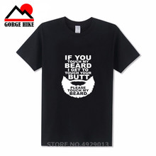 2019 Men If You Touch My Beard T Shirts Summer Style Short Sleeve Cotton Men Funny Gift Tshirt Camisetas Men Clothing Top Tees 2024 - buy cheap