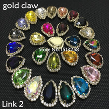 Rich Colors To Choose Teardrop crystal glass rhinestone Handmade sew on rhinestone Droplet Golden claw stone 10x14,13x18,18x25mm 2024 - buy cheap