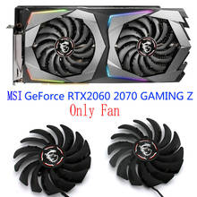New Original Graphics Video card fan for MSI GeForce RTX2060 RTX2070 GAMING Z PLD10010B12HH DC12V 0.40A 4 Lines 2024 - buy cheap