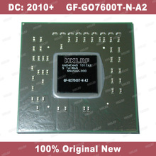 DC: 2010 + 100% nuevo GF-GO7600T-N-A2 IC Chip GFGO7600TNA2 BGA Chipset Chip IC envío gratis 2024 - compra barato