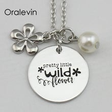 PRETTY LITTLE WILD FLOWER Inspirational Hand Stamped Engraved Pendant Chain Necklace for women Gift Jewelry,10Pcs/Lot, #LN2194 2024 - buy cheap