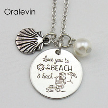 LOVE YOU TO THE BEACH AND BACK Inspirational Hand Stamped Engraved Pendant Necklace for Women Gift Jewelry,10Pcs/Lot, #LN1908 2024 - buy cheap