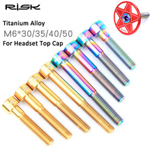 RISK Titanium M6*30/35/40/50mm Bicycle Headset Bolts MTB Road Bike Stem Top Cap Screws M6x30mm M6x35 M6x40 M6x50mm Cycling Bolts 2024 - buy cheap