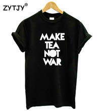 Camiseta feminina estampa letras fazer chá, não é guerra, engraçada, de algodão, para moças, garotas, top, hipster, tumblr, drop shipping 2024 - compre barato