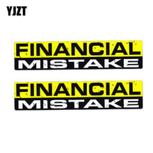 YJZT 2X 15.2CM*3.3CM Personality FINANCIAL MISTAKE Car Sticker PVC  Body Decal 12-0011 2024 - buy cheap