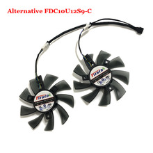 2 Pçs/set FDC10U12S9-C Alternativa VGA Cooler Fan Para A 7970 IceQ X2 Edição GHz 3GB GDDR5/ Turbo 3GB GDDR5 Refrigeração 2024 - compre barato