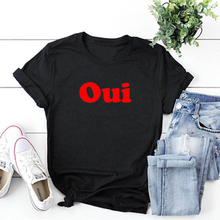 Oui T-Shirt French Writing Women T Shirt Tumblr Casual Cotton O-neck Summer Girls Tops Outfit Tees Short Sleeve Hipster Tshirts 2024 - buy cheap