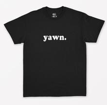 Yawn Letters Print Women T shirt Cotton Casual Funny Shirt For Lady Top Tee Tumblr Hipster Drop Ship NEW-106 2024 - buy cheap