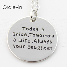 Today a bride Tomorrow a wife Always your daughter Engraved Pendant Charms Inspirational Necklace Jewelry 10Pcs/Lot,#LN287 2024 - buy cheap