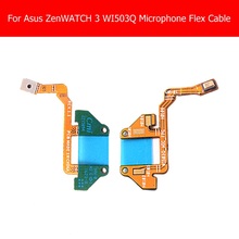 100% Geniune Smart watch Microphone Flex Cable For Asus ZENWATCH 3 WI503Q_Mic_FPC REV 1.1 PCB Flex cable Smart watch parts 2024 - buy cheap