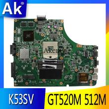 AK K53SV материнская плата для ноутбука ASUS K53SM K53SC K53S K53SJ P53SJ A53SJ тест оригинальная материнская плата 3,0/3,1 GT520M 512M 2024 - купить недорого