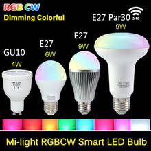 85-265V Mi light 2.4G Wireless E27 GU10 PAR30 RGBW RGBWW LED Lamp Bulb 4W/6W/9W LED Light Dimmable colorfull 2024 - buy cheap