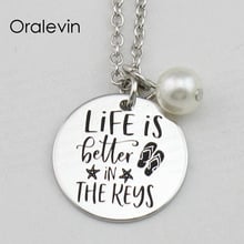 LIFE IS BETTER IN THE KEYS Inspirational Hand Stamped Engraved Charm Silver Color Pendant Necklace Jewelry,10Pcs/Lot, #LN2399 2024 - buy cheap