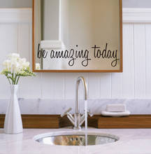 Удивительные сегодня Виниловые наклейки-цитаты на стену плакат зеркало ванная комната украшение дома Diy художественная роспись съемные настенные наклейки B1 2024 - купить недорого