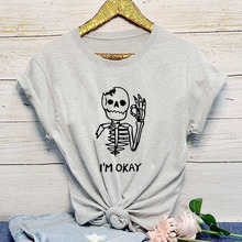 I'm OK Letter Skeleton Graphic Women's Cotton Summer Funny T-Shirt Personalized fashion shirt Female Short Sleeve tops tee 2024 - buy cheap