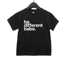 Be different Babe/детская футболка для мальчиков и девочек, одежда для малышей Забавные футболки Tumblr, Прямая поставка, CZ-51 2024 - купить недорого