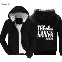 Winter Casual Have No Fear The Truck Driver Is Here Sweatshirt Funny Hoodies Mens Fashion Keep warm Tops Jacket Hoody 2024 - buy cheap