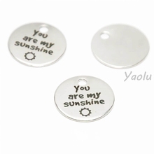 10pcs/lot You are my sunshine charm sun Inspirational Stainless steel disc message Charm pendant 20mm 2024 - buy cheap